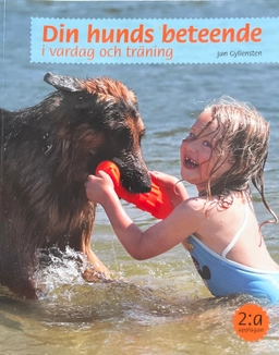 Din hunds beteende : i vardag och träning; Jan Gyllensten; 2018