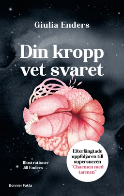 Din kropp vet svaret; Giulia Enders; 2026