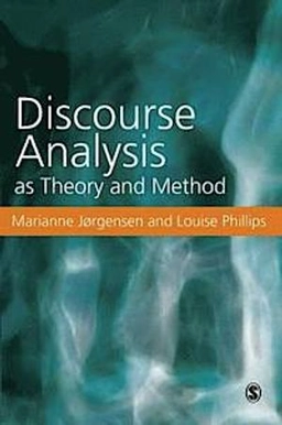 Discourse analysis as theory and method; Marianne Winther Jørgensen; 2002