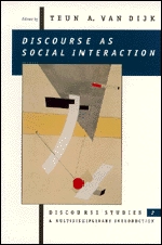 Discourse studies : a multidisciplinary introduction. · Discourse as social interaction, Vol. 2; Teun Adrianus van Dijk; 1997
