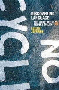 Discovering language : the structure of modern English; Lesley Jeffries; 2006