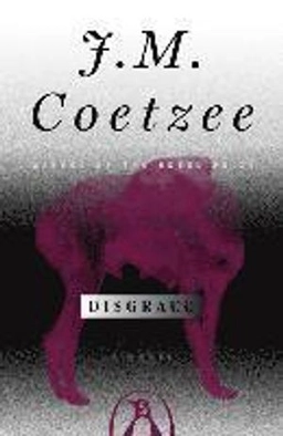 Disgrace; J. M. Coetzee; 2000