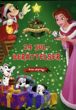 Disney - 24 Julberättelser : en för varje dag; Carol Petersen, Disney Enterprises (1996-); 2019