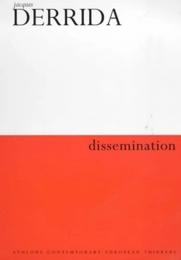 Dissemination - Athlone contemporary European thinkers; Jacques Derrida; 1981