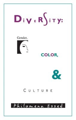 Diversity : gender, color, and culture; Philomena Essed; 1996