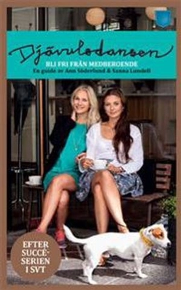 Djävulsdansen : bli fri från medberoende - POCKET; Sanna Lundell, Ann Söderlund; 2016