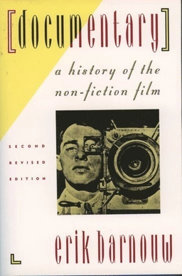 Documentary : a history of the non-fiction film; Erik Barnouw; 1993