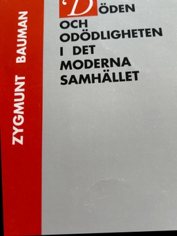 Döden och odödligheten; Zygmunt Bauman; 1994