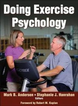 Doing exercise psychology; Mark B. Andersen, Stephanie J. Hanrahan; 2015