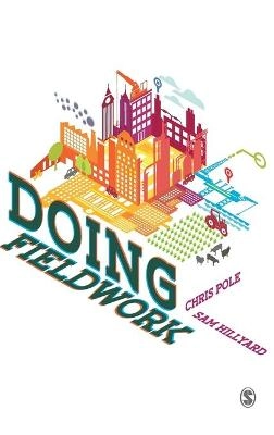 Doing fieldwork; Christopher Pole; 2016