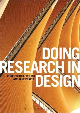 Doing research in design; Christopher Crouch; 2012