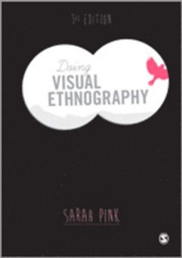 Doing visual ethnography; Sarah Pink; 2013