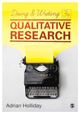 Doing & writing qualitative research; Adrian Holliday; 2016