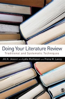 Doing your literature review : traditional and systematic techniques; Jill K. Jesson; 2011
