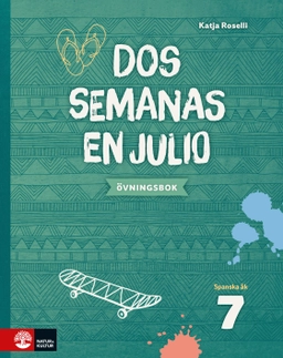 Dos semanas en julio 7 Övningsbok; Katja Roselli; 2017
