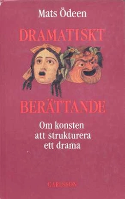 Dramatiskt berättande; Mats Ödeen; 1988