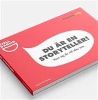 Du är en storyteller - vare sig du vill eller inte!; Kjell Dahlin; 2018