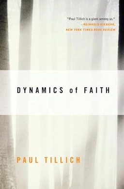 Dynamics of faith; Paul Tillich; 2009
