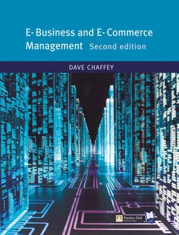 E-business and e-commerce management : strategy, implementation and practice; Dave Chaffey; 2004