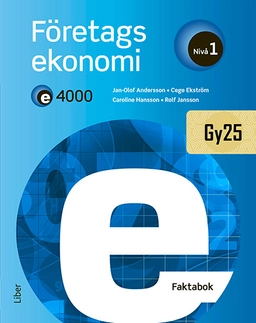 E4000 Företagsekonomi nivå 1 Faktabok; Cege Ekström, Caroline Hansson, Rolf Jansson, Jan-Olof Andersson; 2025