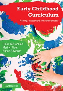Early childhood curriculum : planning, assessment, and implementation; Claire. McLachlan; 2010