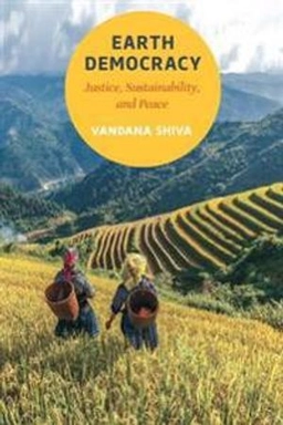 Earth democracy : justice, sustainability and peace; Vandana Shiva; 2005