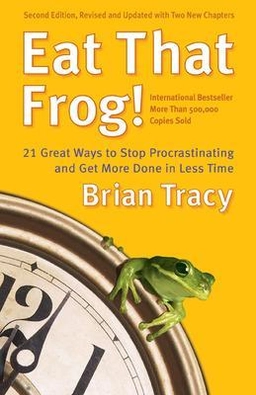 Eat that frog! : 21 great ways to stop procrastinating and get more done in less time ; Brian Tracy; 2007
