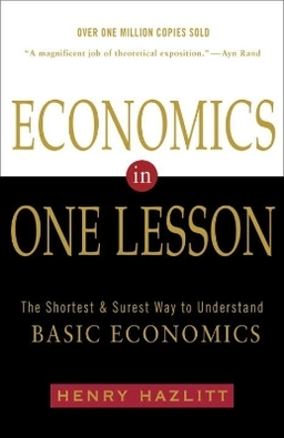 Economics in one lesson; Henry Hazlitt; 1979