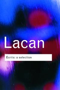 Écrits : a selection; Jacques Lacan; 2001