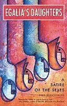 Egalia's daughters : a satire of the sexes; Gerd Brantenberg; 2004