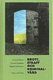 Ekbom mfl/Brott,straff o kriminalvård rev ; Thomas Ekbom, Gunnar Engström, Birgitta Göransson; 1996