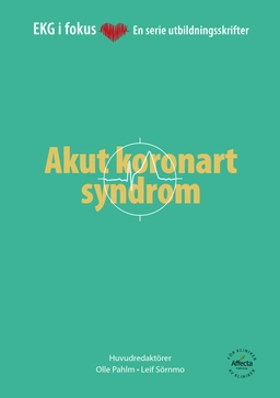 EKG i Fokus: Akut koronart syndrom/Arytmier; Olle Pahlm, Leif Sörnmo, Peter Hammarlund, Thomas Lindow; 2022