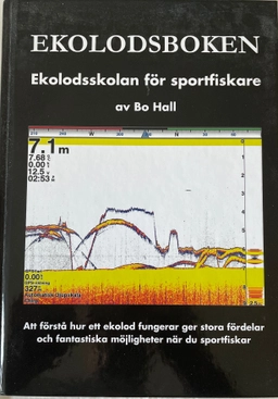 Ekolodsboken : [ekolodsskolan för sportfiskare]; Bo Hall; 2015