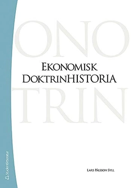 Ekonomisk doktrinhistoria; Lars Pålsson Syll; 2011