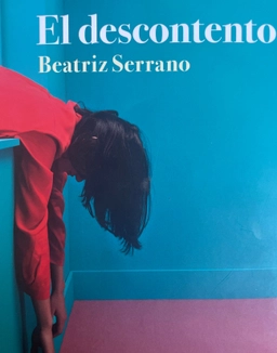 El descontento; Beatriz Serrano; 2023