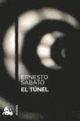 El túnel [Texto impreso]; Sábato; 2011