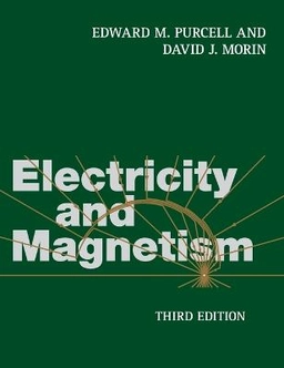 Electricity and magnetism; Edward M. Purcell; 2013