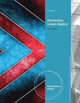 Elementary Linear Algebra ; Ron Larson; 2012