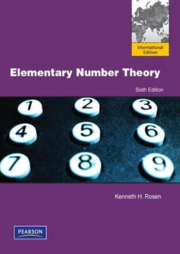 Elementary number theory and its applications; Kenneth H. Rosen; 2010