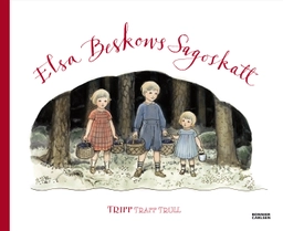 Elsa Beskows sagoskatt. Tripp; Elsa Beskow; 2009