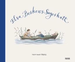 Elsa Beskows sagoskatt. Trull; Elsa Beskow; 2011