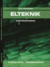 Elteknik Elinstallation Yrkesmannaskap, montörshandbok; Paul Håkansson; 2022