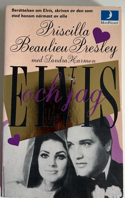 Elvis och jag; Priscilla Beaulieu Presley; 1987