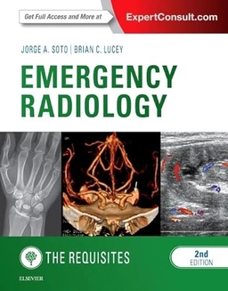 Emergency Radiology: The Requisites [Elektronisk resurs]; Jorge A Soto, Brian C Lucey, Jorge A Soto, Brian C Lucey; 2016