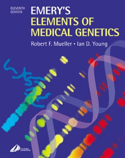Emery's Elements of Medical Genetics; Robert Mueller; 2001