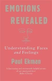 Emotions revealed : understanding faces and feelings; Paul Ekman; 2004