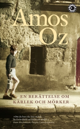 En berättelse om kärlek och mörker; Amos Oz; 2010