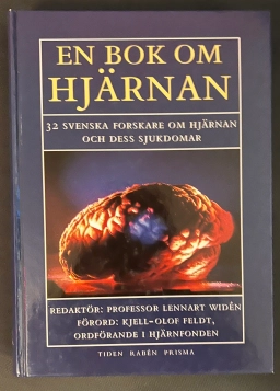 En bok om hjärnan : 32 svenska forskare om hjärnan och dess sjukdomar; Lennart Widén; 1997