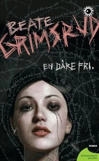 En dåre fri; Beate Grimsrud; 2011