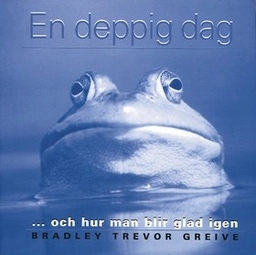 En deppig dag; Bradley Trevor Greive; 2002